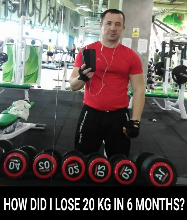 HOW DID I LOSE 20 KG IN 6 MONTHS?